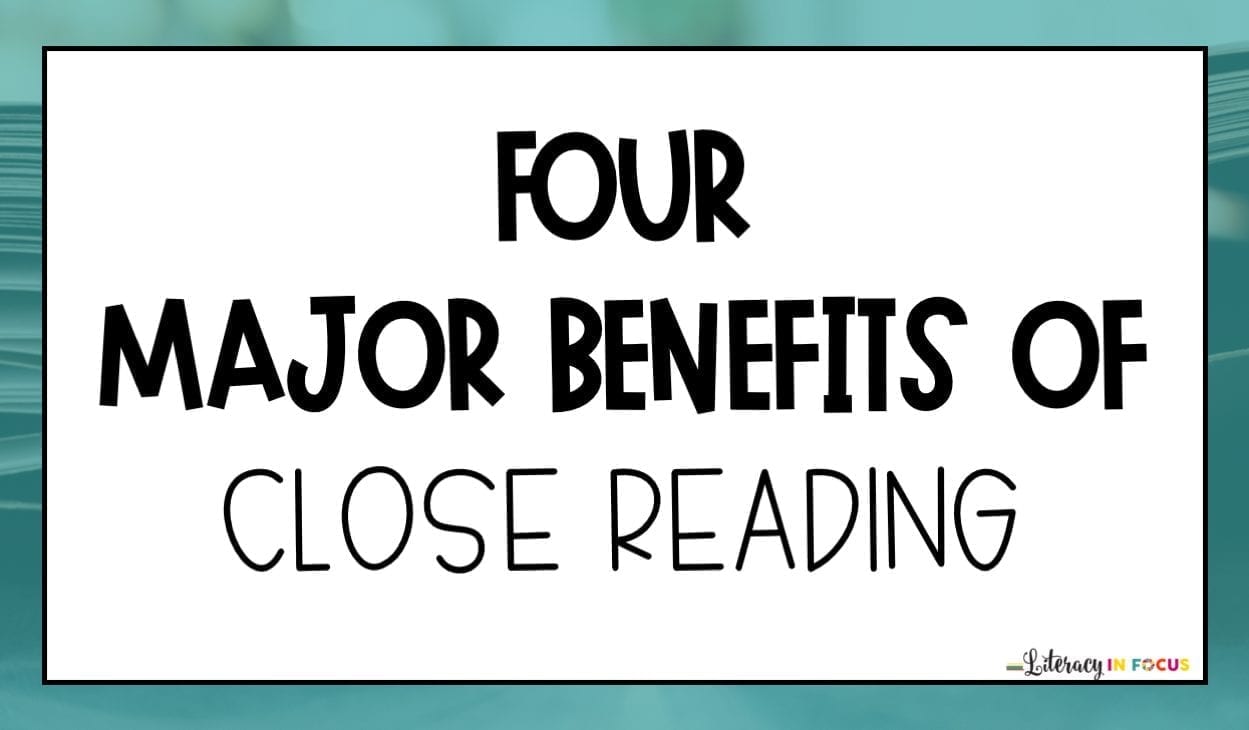 Benefits of Close Reading