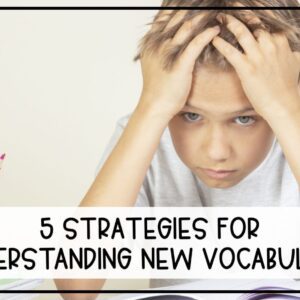Vocabulary Strategies for Learning New Words