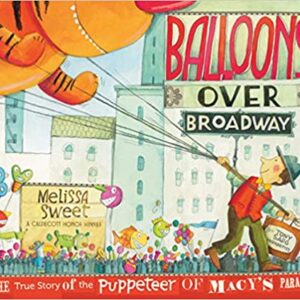 Balloons Over Broadway Picture Book