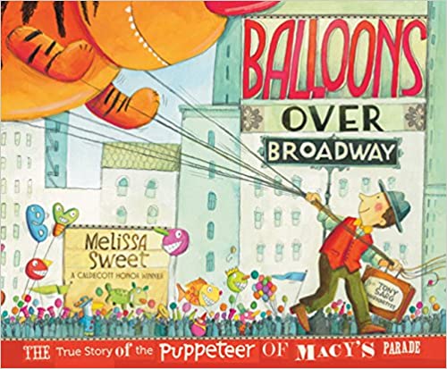 Balloons Over Broadway Picture Book