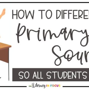 Differentiating Primary Sources Middle School