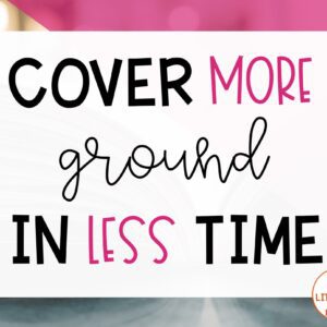 Cover More Ground in Less Time